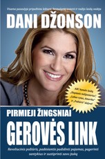 Pirmieji žingsniai gerovės link. Revoliucinis požiūris, padėsiantis padidinti pajamas, pagerinti santykius ir sustiprinti savo įtaką