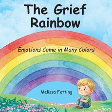 The Grief Rainbow