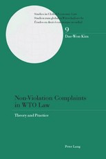Non-Violation Complaints in WTO Law; Theory and Practice