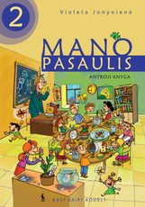 Mano pasaulis. Kas? Kaip? Kodėl? Vadovėlis II klasei. Antroji knyga