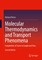 Molecular Thermodynamics and Transport Phenomena