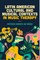 Latin American Cultural and Musical Contexts in Music Therapy