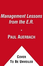 Management Lessons from the E.R.