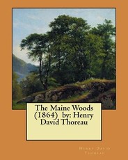 The Maine Woods (1864) by