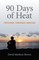 90 Days of Heat