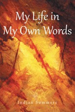 Summers, I: My Life in My Own Words