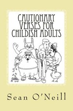Cautionary Verses for Childish Adults