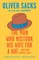 The Man Who Mistook His Wife for a Hat