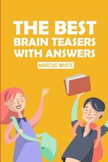 The Best Brain Teasers With Answers