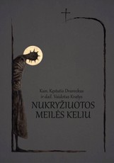 Nukryžiuotos meilės keliu