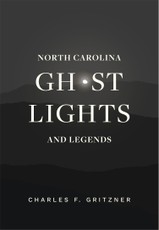 North Carolina Ghost Lights and Legends