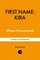FIRST NAME: KIRA