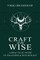 Craft of the Wise