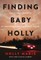Finding Baby Holly