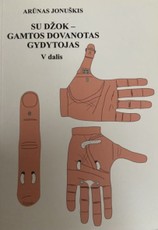 Su džok – gamtos dovanotas gydytojas. V dalis