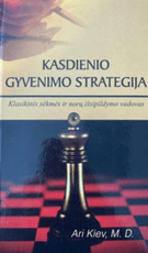 Kasdienio gyvenimo strategija: klasikinis sėkmės ir norų išsipildymų vadovas (2006)