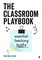 The Classroom Playbook: Essential Teaching Truths