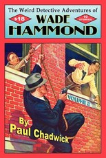 The Weird Detective Adventures of Wade Hammond