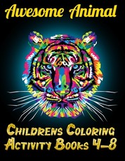Awesome Animal Childrens Coloring Activity Books 4-8