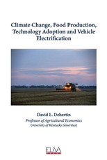 Climate Change, Food Production, Technology Adoption and Vehicle Electrification