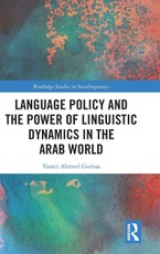 Language Policy and the Power of Linguistic Dynamics in the Arab World