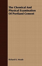 The Chemical and Physical Examination of Portland Cement