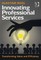 Innovating Professional Services
