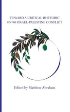 Toward a Critical Rhetoric on the Israel-Palestine Conflict