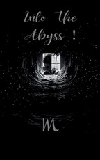 Into the Abyss !