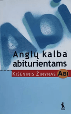 Anglų kalba abiturientams. Kišeninis žinynas A BI
