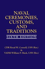 Naval Ceremonies, Customs, and Traditions, 6th Edition