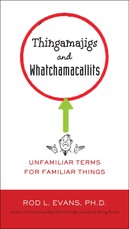 Thingamajigs and Whatchamacallits