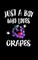 Just A Boy Who Loves Grapes