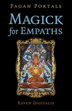 Pagan Portals - Magick for Empaths