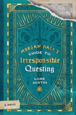 Morgan Hale's Guide to Irresponsible Questing