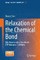 Relaxation of the Chemical Bond