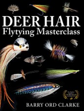 Deer Hair Flytying Masterclass