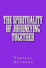 The Spirituality of Journeying Together