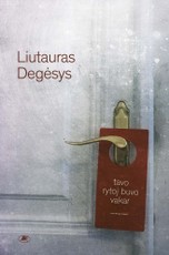 Tavo rytoj buvo vakar