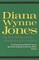 Diana Wynne Jones; An Exciting and Exacting Wisdom