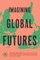 Imagining Global Futures