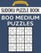 Sudoku Puzzle Book, 800 MEDIUM Puzzles