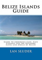 Belize Islands Guide