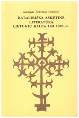 Katalikiška asketinė literatūra lietuvių kalba iki 1905 m.
