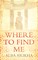 Where to Find Me