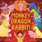 Monkey Dragon Rabbit!