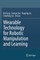Wearable Technology for Robotic Manipulation and Learning