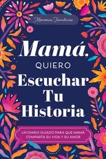 MamÃÂ¡, Quiero Escuchar Tu Historia