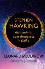 Stephen Hawking: atsiminimai apie draugystę ir fiziką