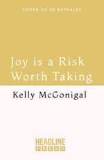Joy Is a Risk Worth Taking